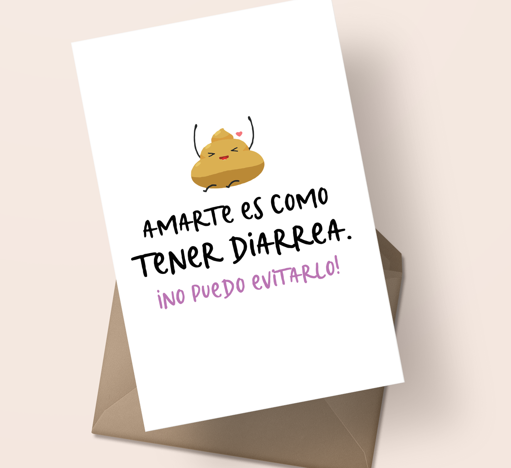Postal Amarte es como tener diarrea.