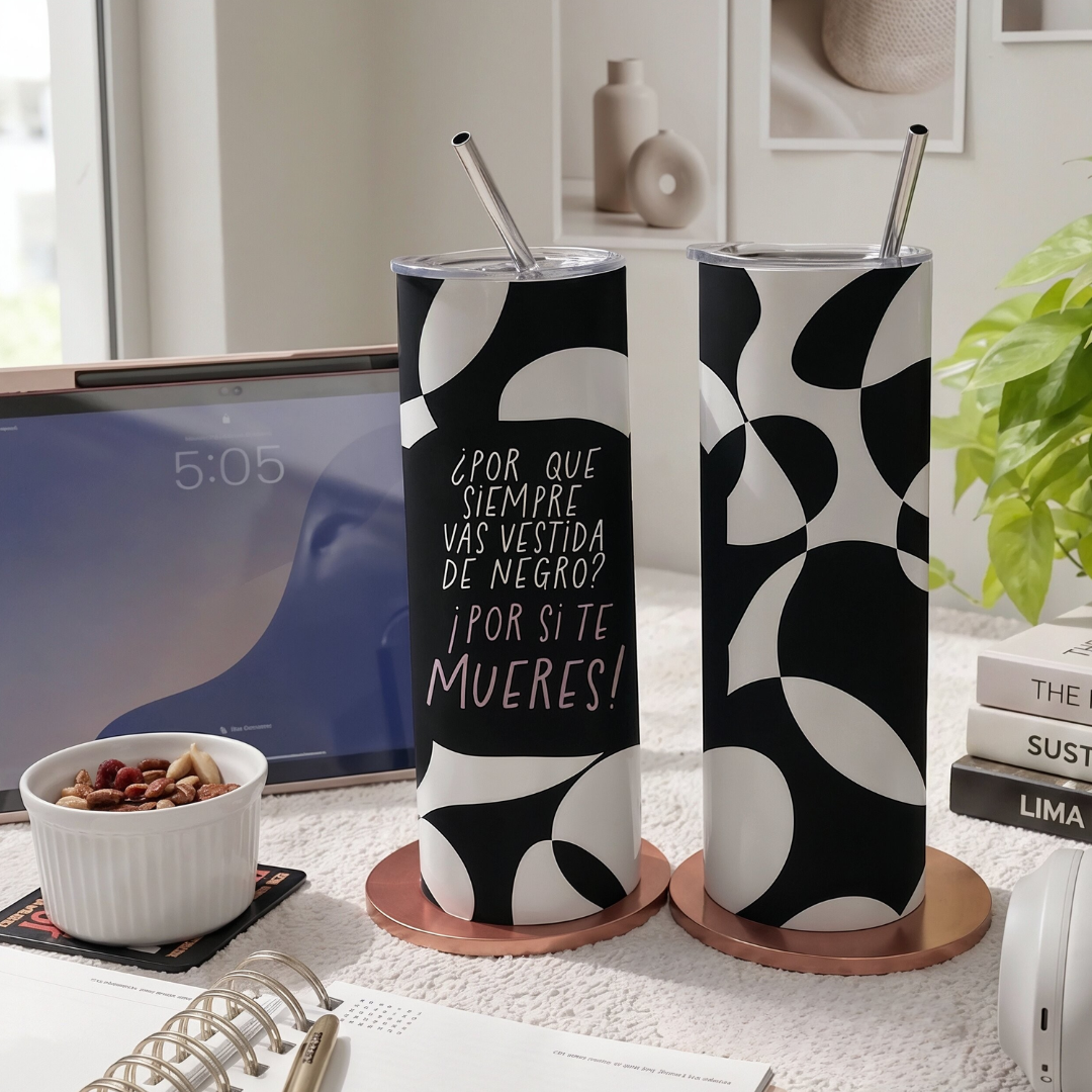 Tumbler - ¿Por qué siempre vas vestida de negro? ¡Por si te mueres!