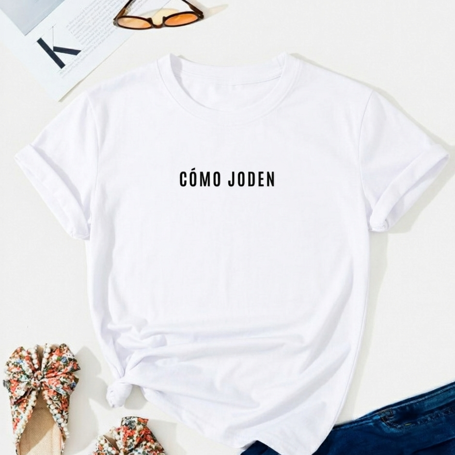 Polo Mujer "Cómo Joden"
