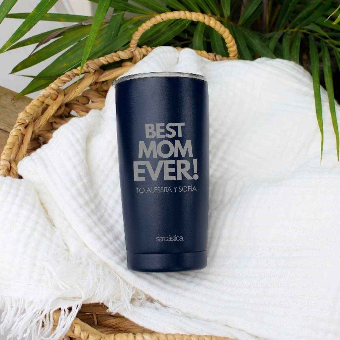 Vaso Térmico Mamá - Best Mom Ever!