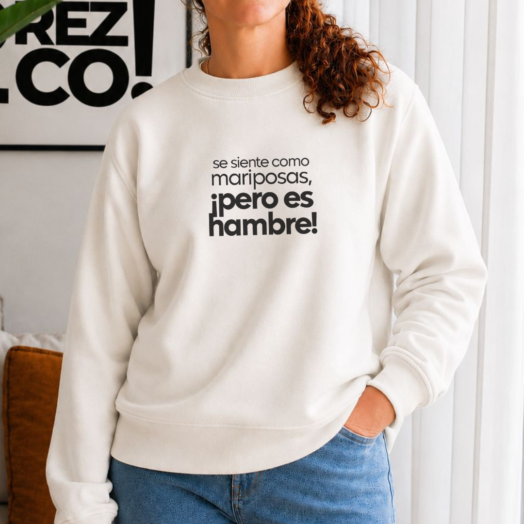 Polera l Mujer - Se siente como mariposas, ¡pero es hambre!