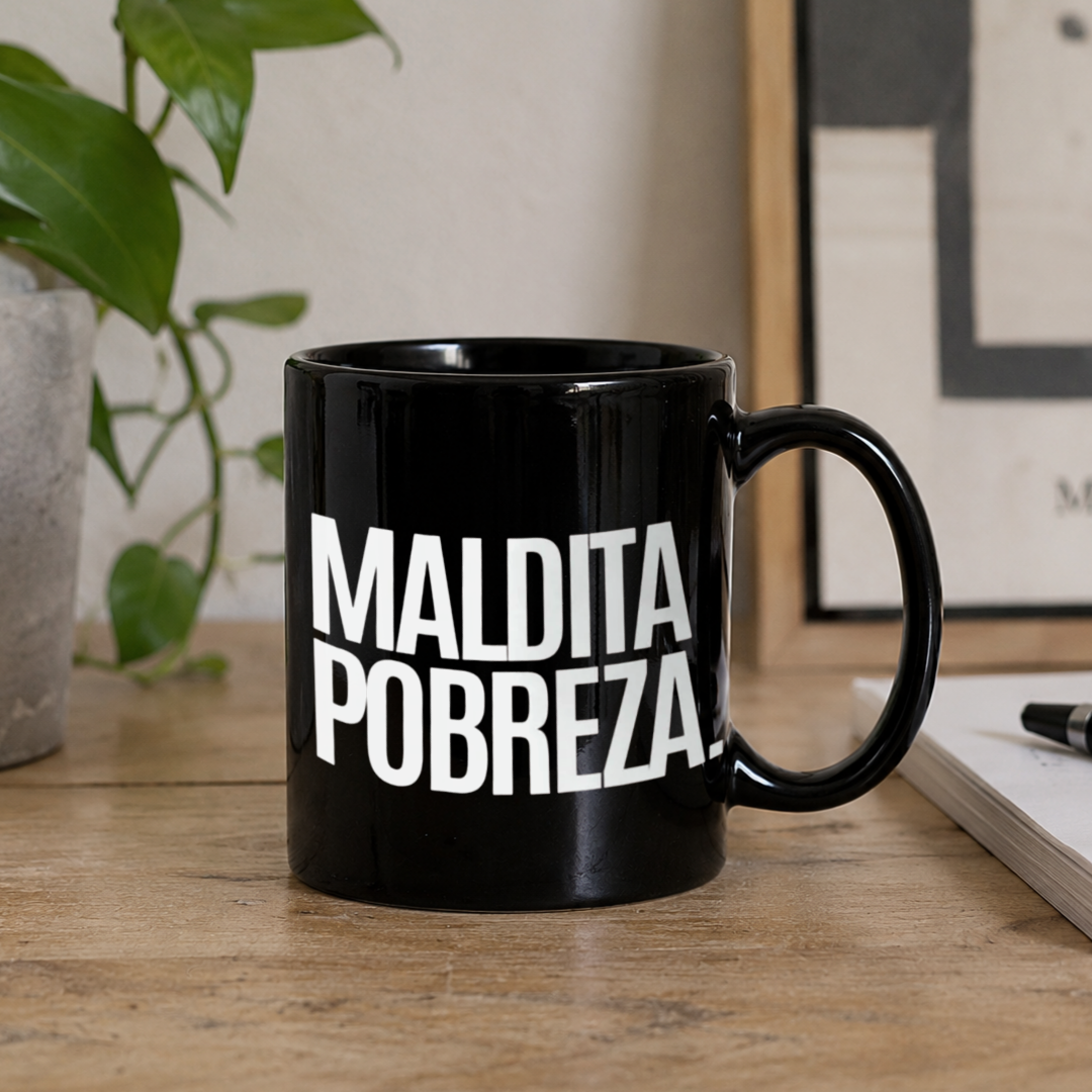 Taza Maldita Pobreza