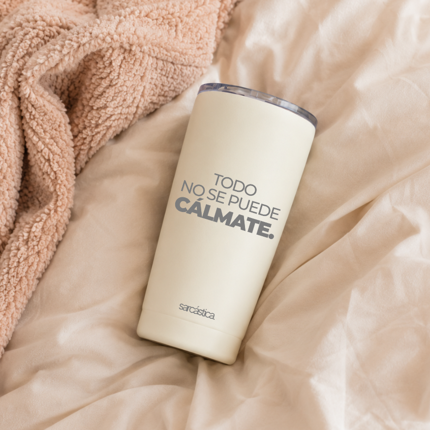 Vaso Térmico l Cotidiano - Todo no se puede, cálmate