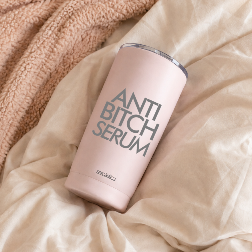 Vaso Térmico l Cotidiano - Anti Bitch Serum