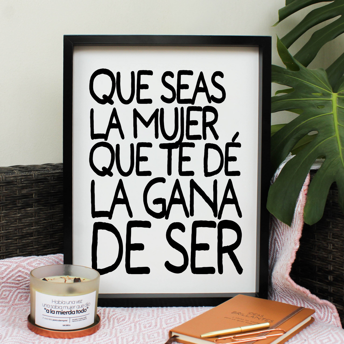 Cuadro Que seas la mujer que te dé la gana de ser