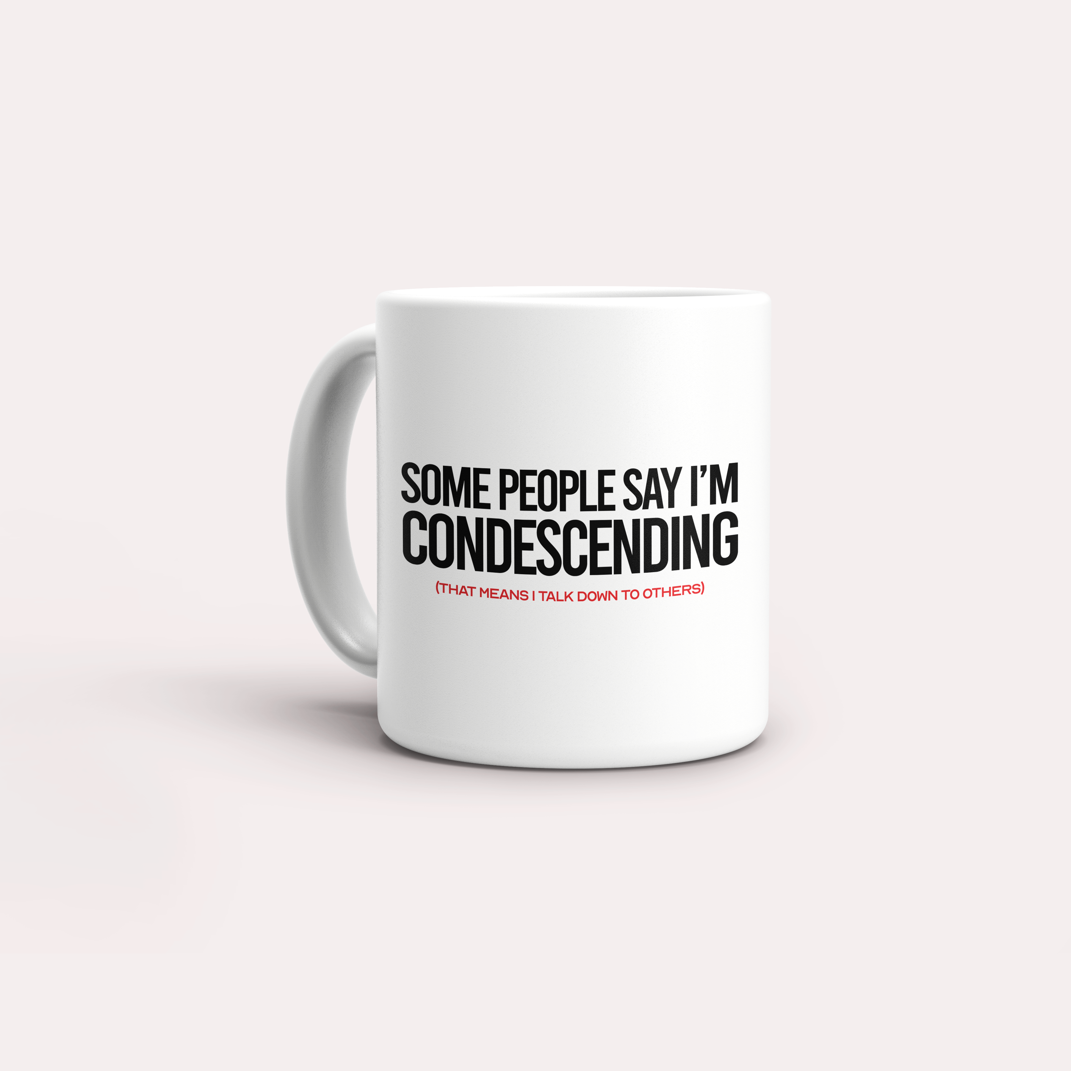 Taza Condescending