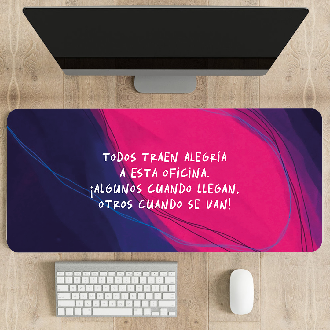 Mousepad ExtraLarge Todos traen alegría a esta oficina