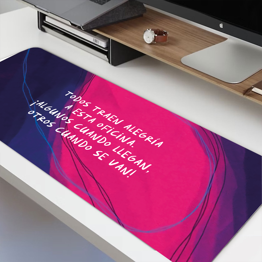 Mousepad ExtraLarge Todos traen alegría a esta oficina