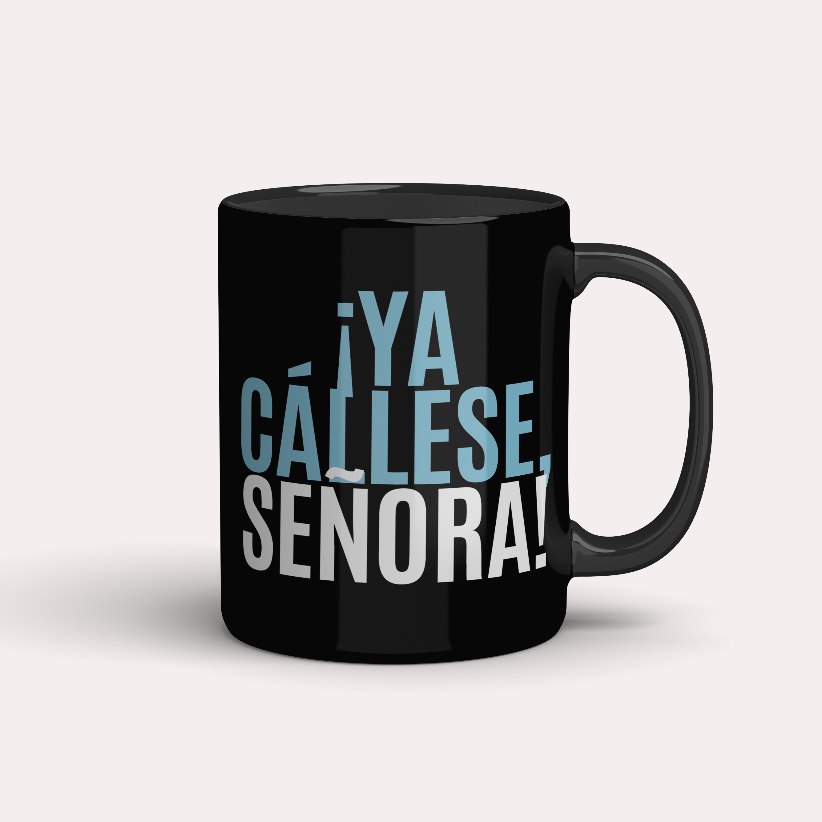 Taza ¡Ya cállese, señora!