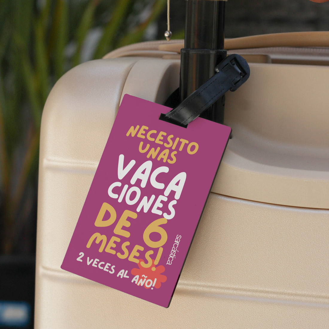 Tags de Maleta - Necesito unas Vacaciones de 6 meses!