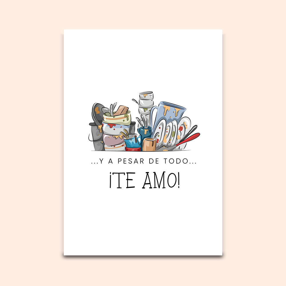 Postal Y a pesar de todo... ¡Te amo!