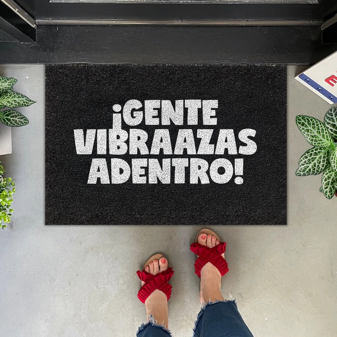 Felpudo ¡Gente vibraazas adentro!