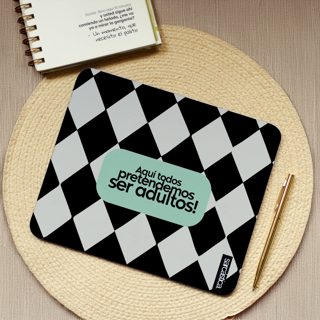 Mousepad Aquí todos pretendemos ser adultos!