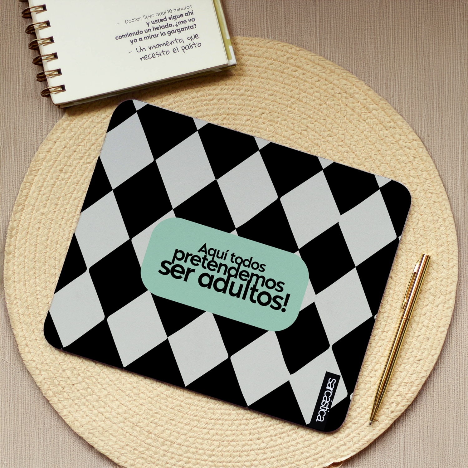 Mousepad Aquí todos pretendemos ser adultos!