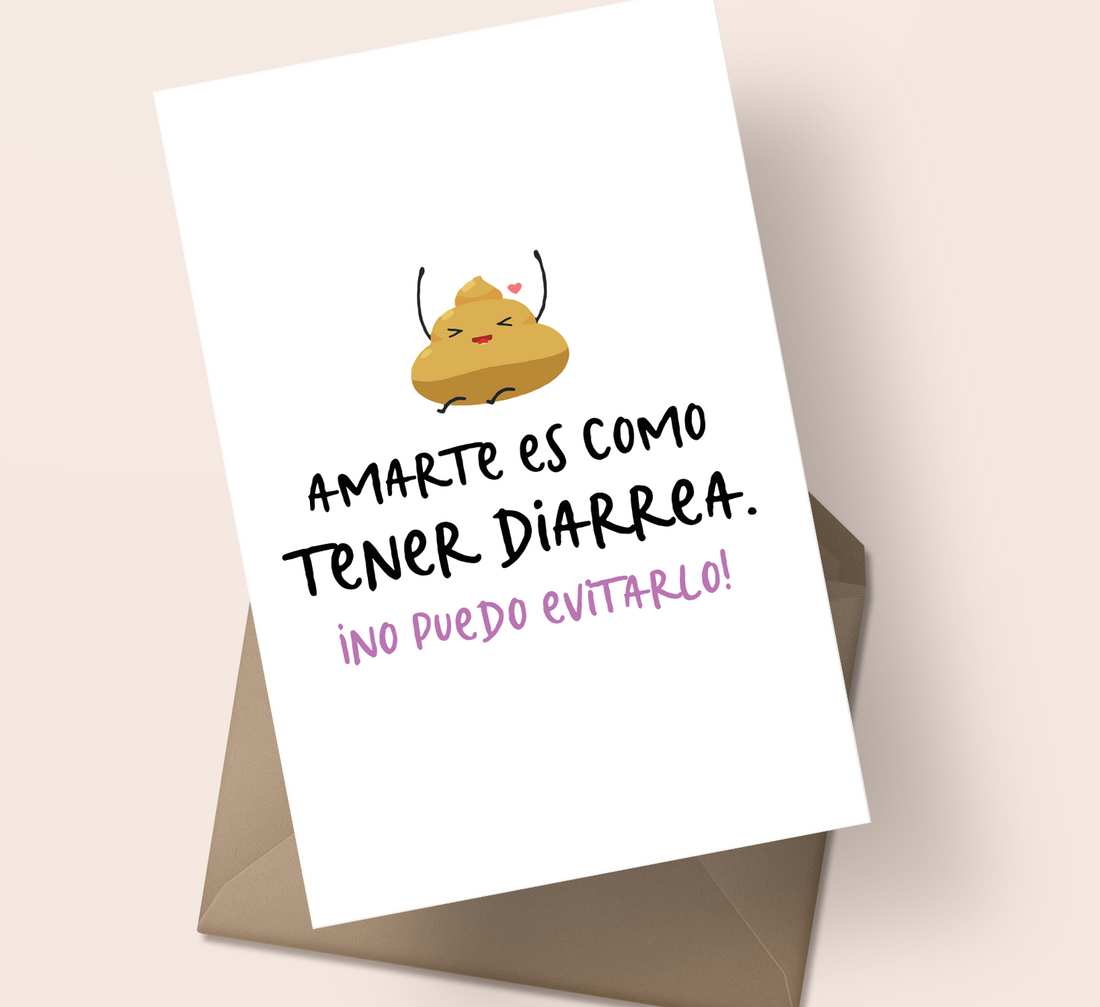 Postal Amarte es como tener diarrea.