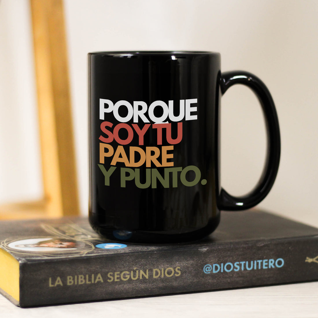 Taza Negra Papá Porque soy tu padre y punto.