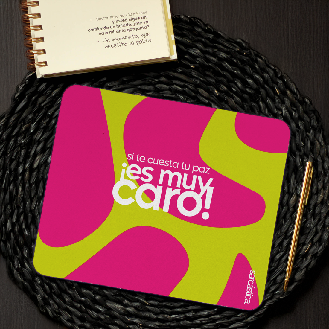 Mousepad Si te cuesta tu paz ¡es muy caro!