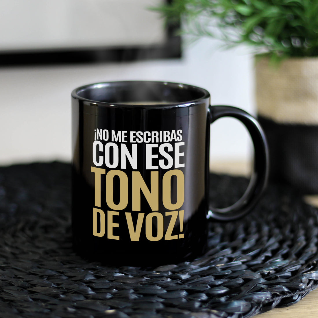 Taza No me escribas con ese tono de voz!