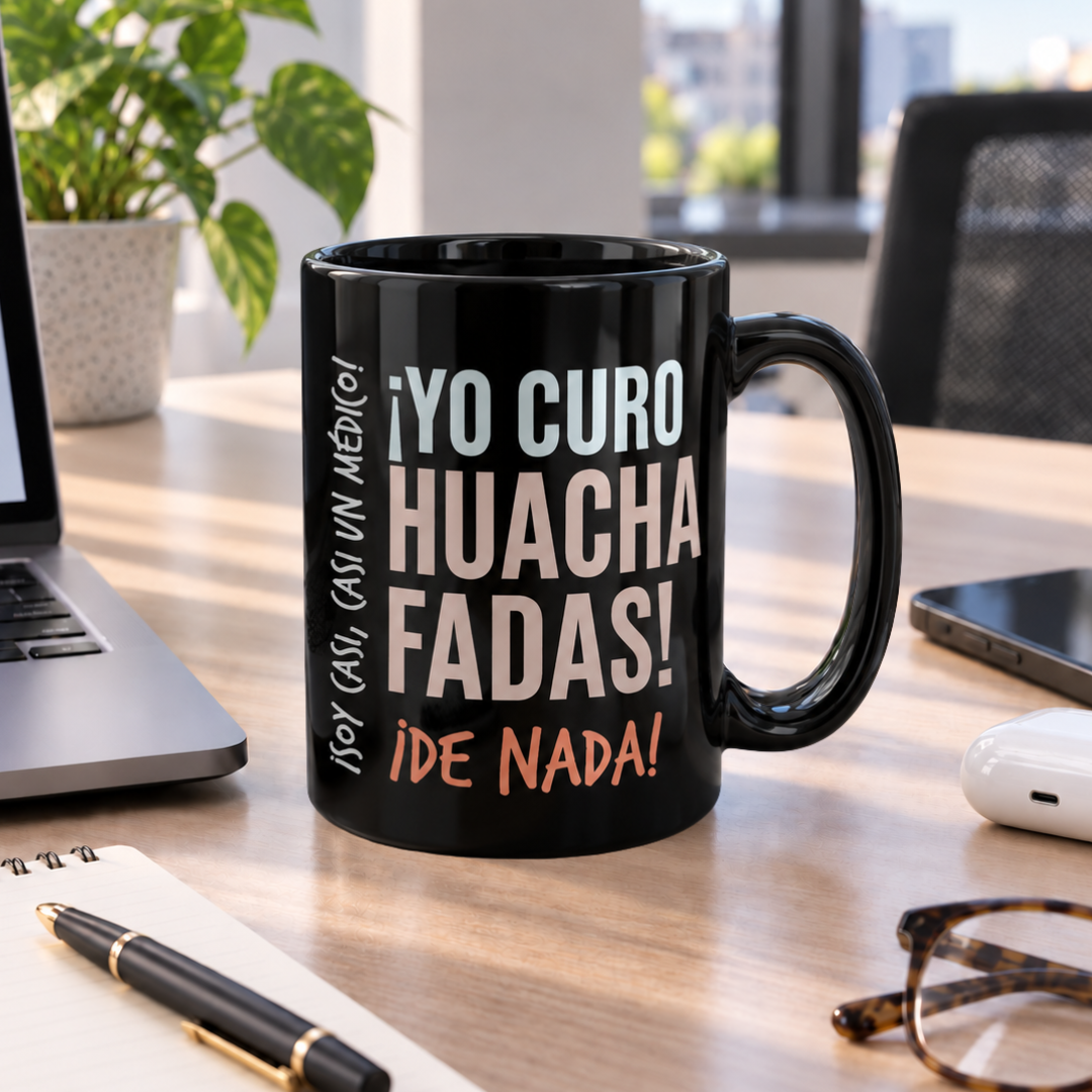 Taza Diseñadora ¡Soy casi, casi un médico! ¡Curo huachafadas!