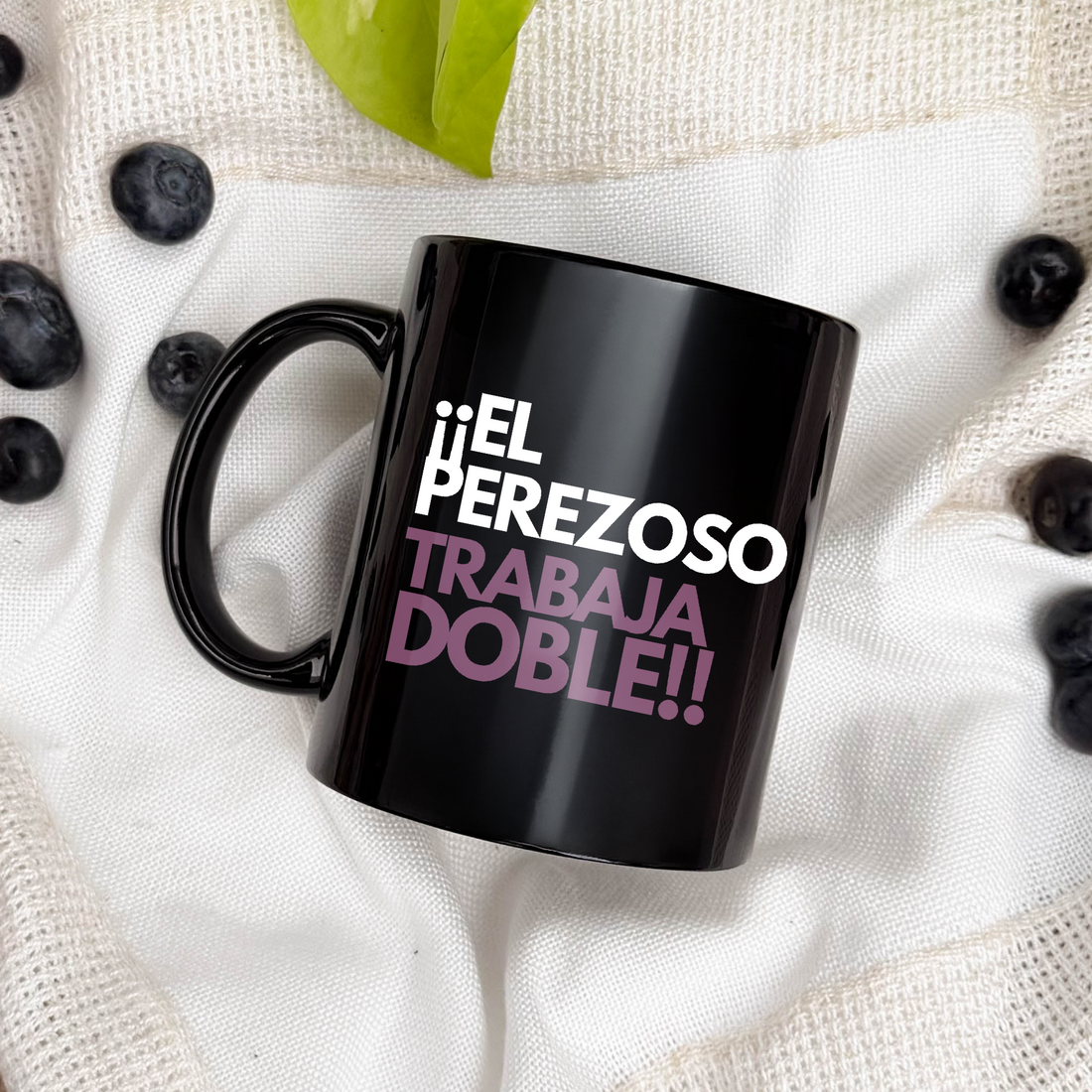 Taza Mamá - ¡¡El perezoso trabaja doble!!