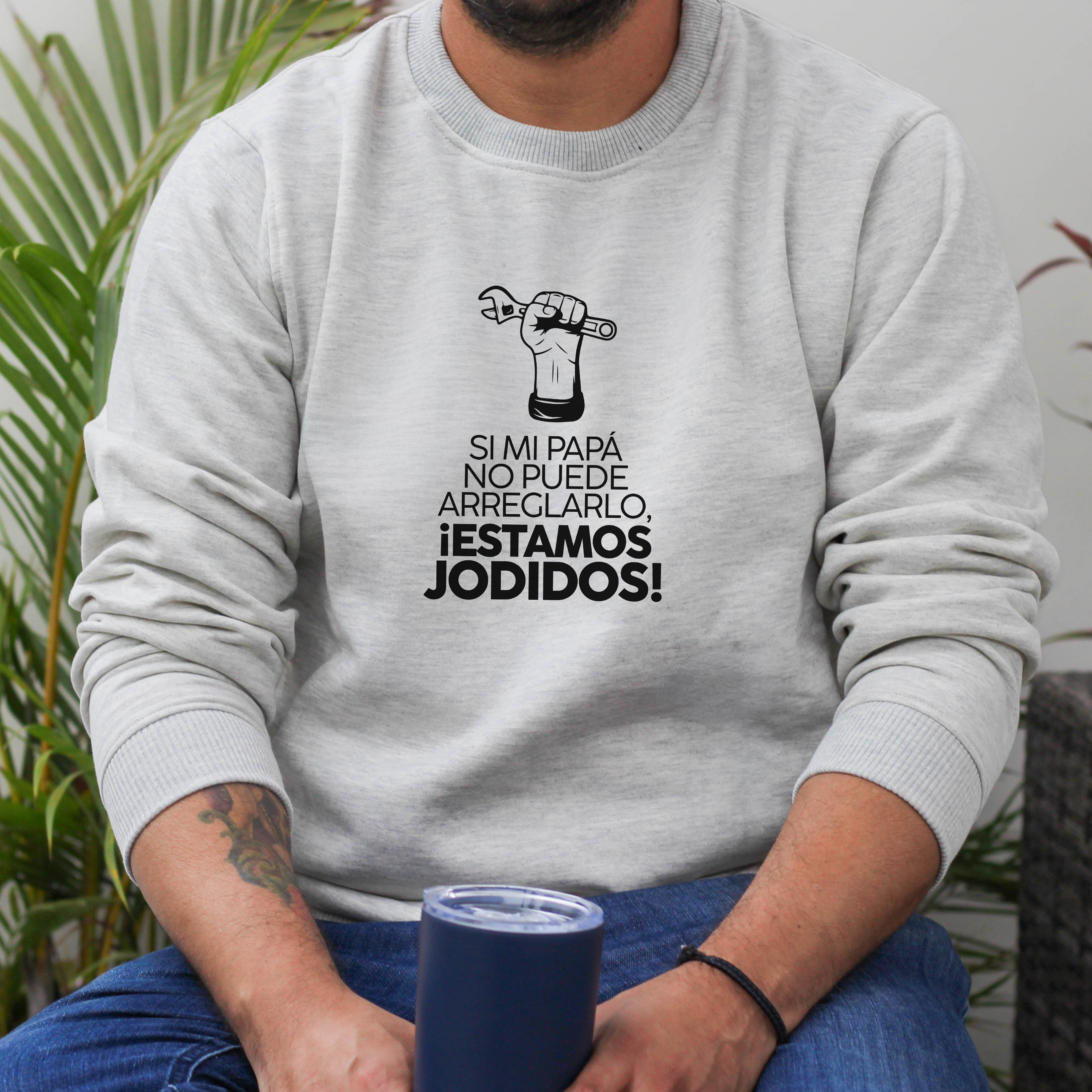 Polera Individual l Papá - Si mi papá no puede arreglarlo, ¡estamos jodidos!