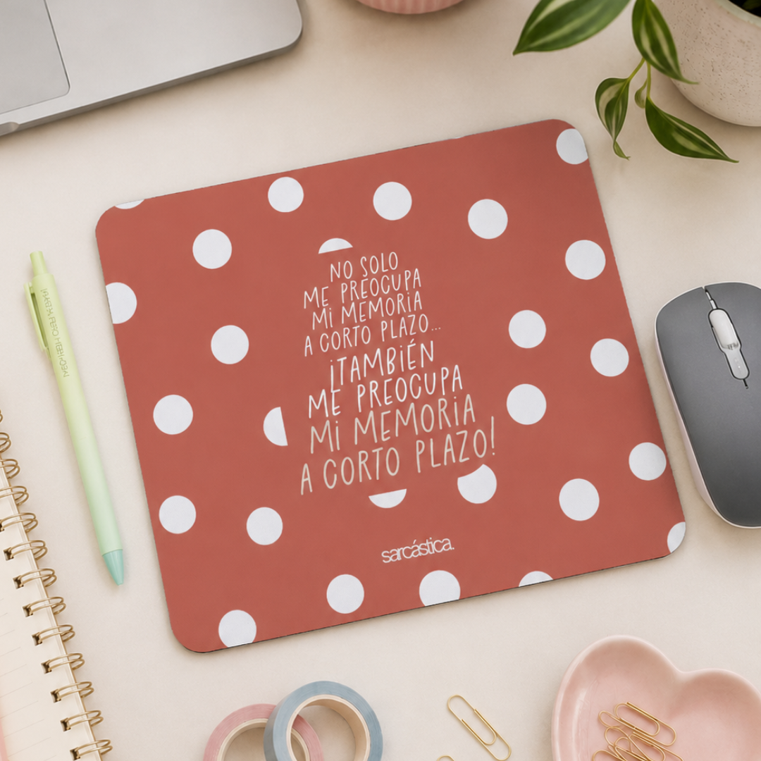 Mousepad - No solo me preocupa mi memoria a corto plazo...