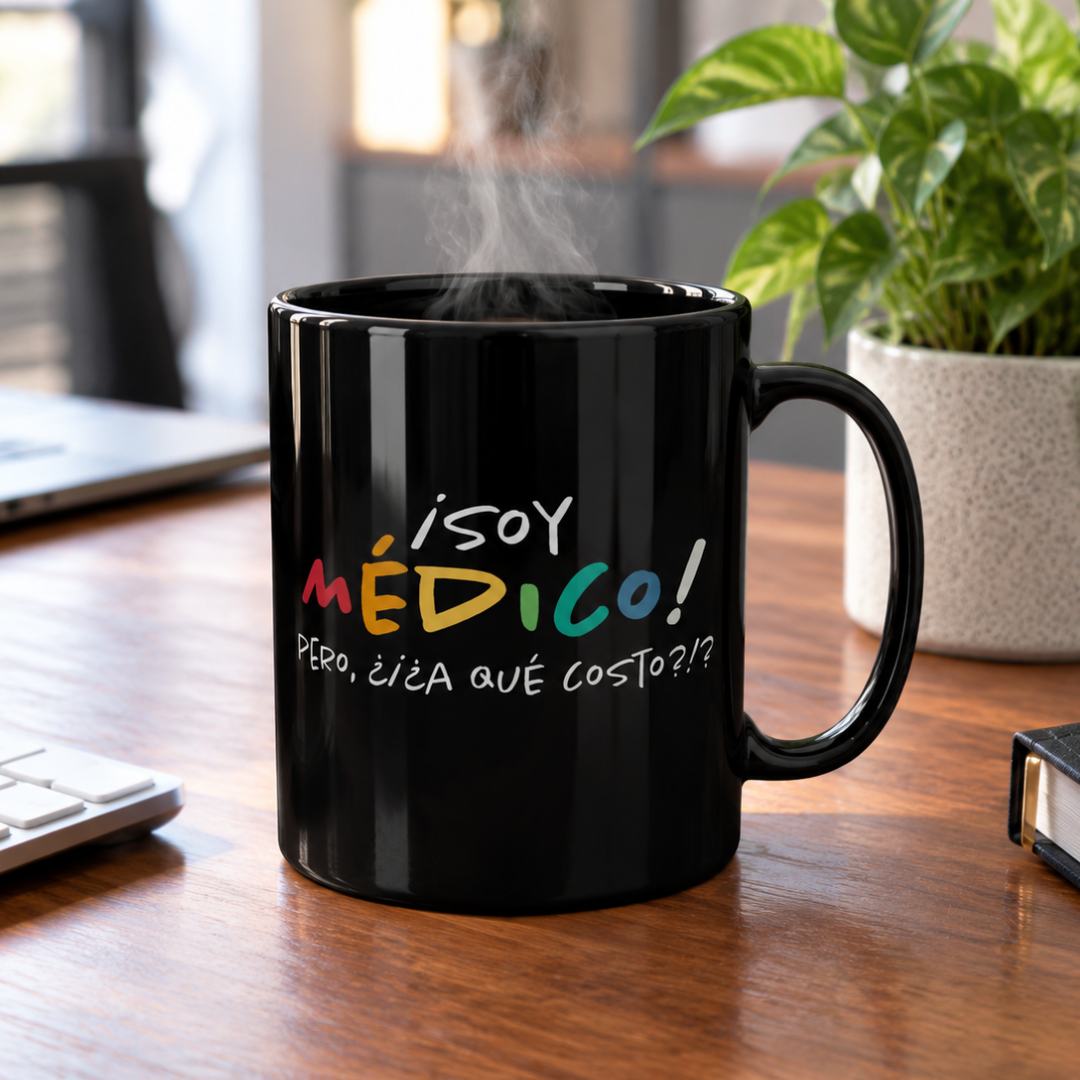 Taza ¡Soy médico! Pero ¿a qué costo?