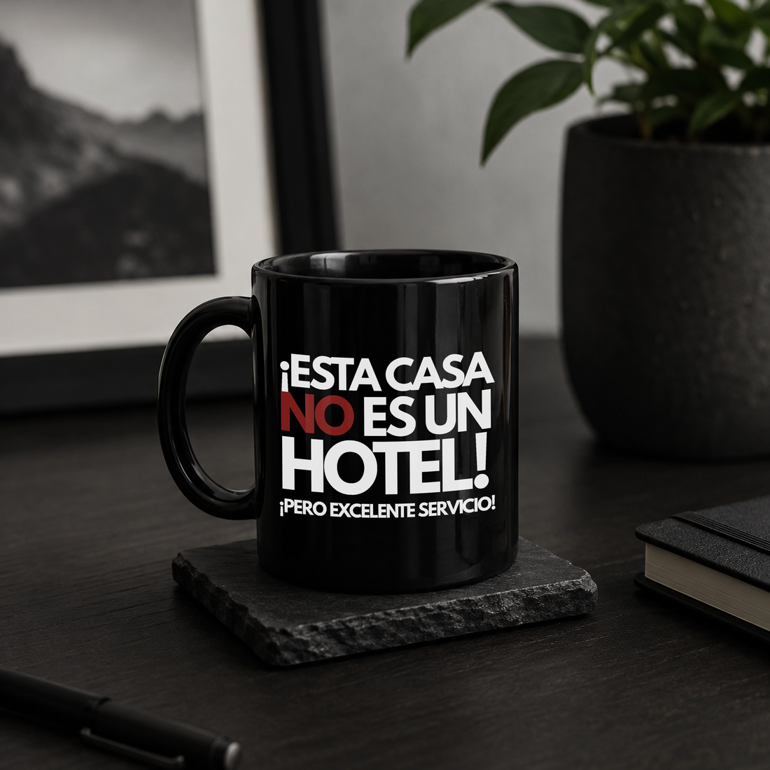 Taza l Para Papá -  ¡Esta casa no es un hotel! ¡Pero excelente servicio!