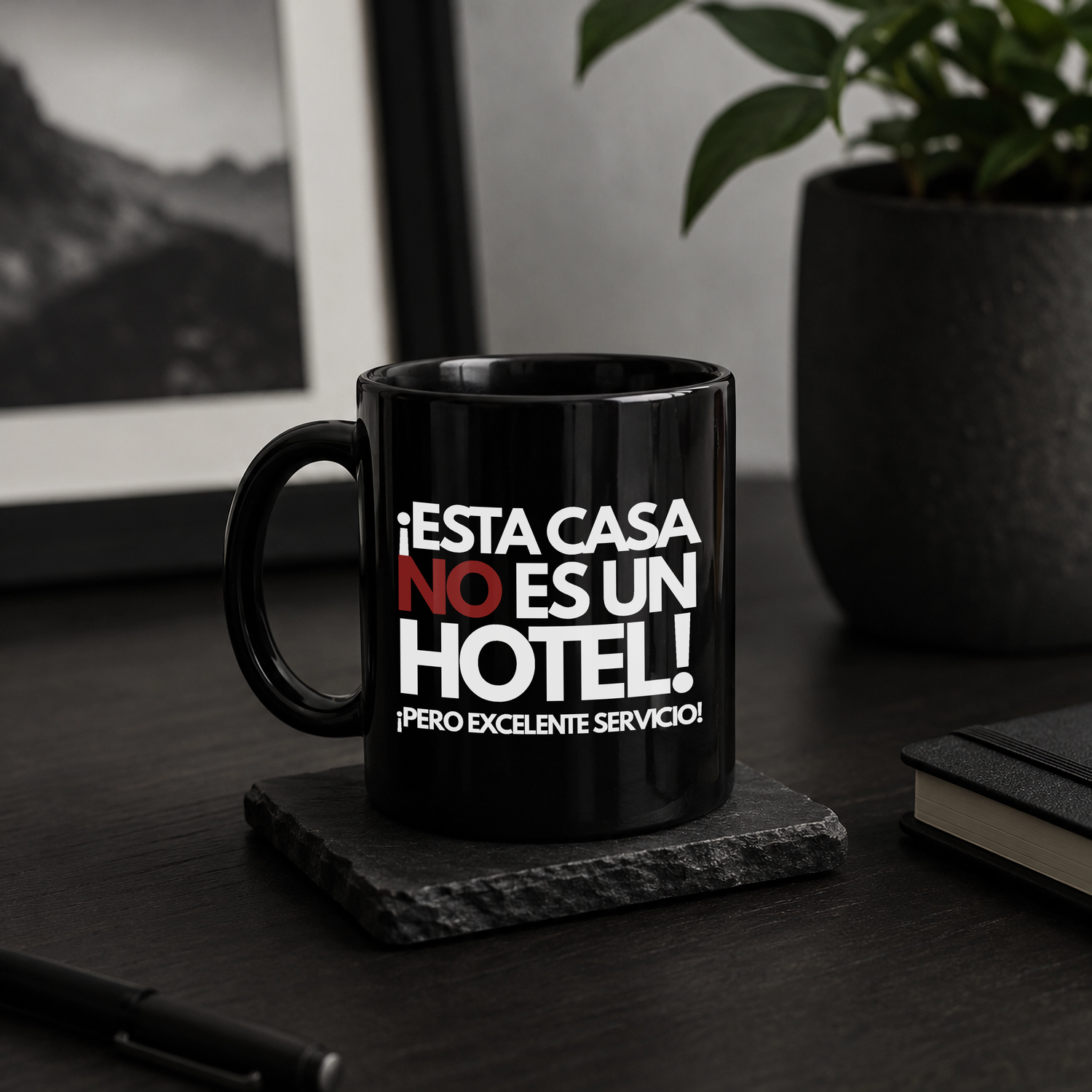 Taza l Para Papá -  ¡Esta casa no es un hotel! ¡Pero excelente servicio!