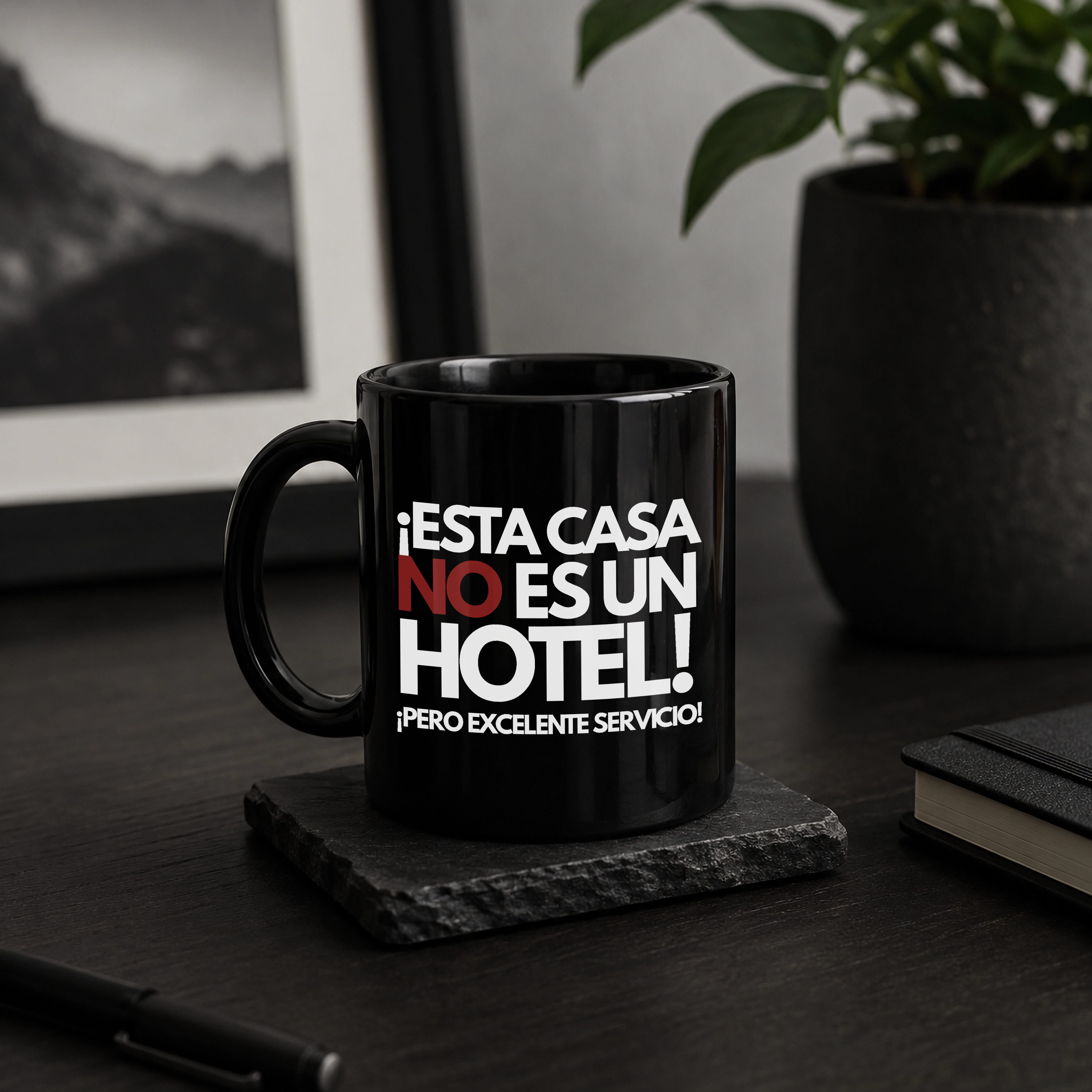 Taza l Para Papá -  ¡Esta casa no es un hotel! ¡Pero excelente servicio!