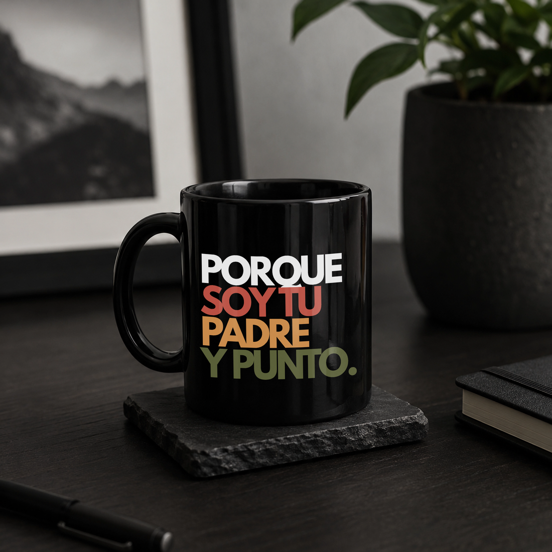 Taza l Para Papá - Porque soy tu padre y punto.