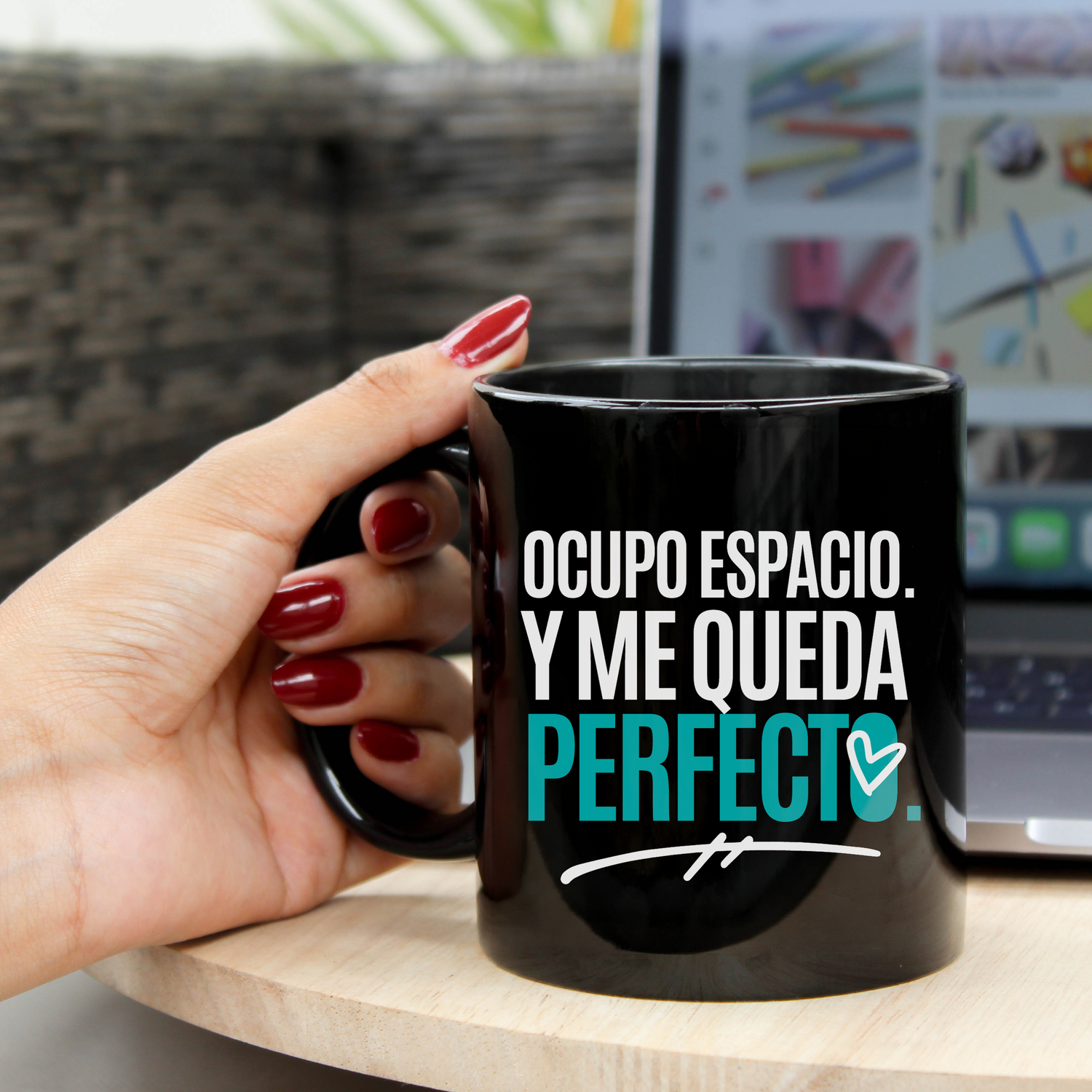 Taza Empoderadora | Ocupo espacio y me queda perfecto