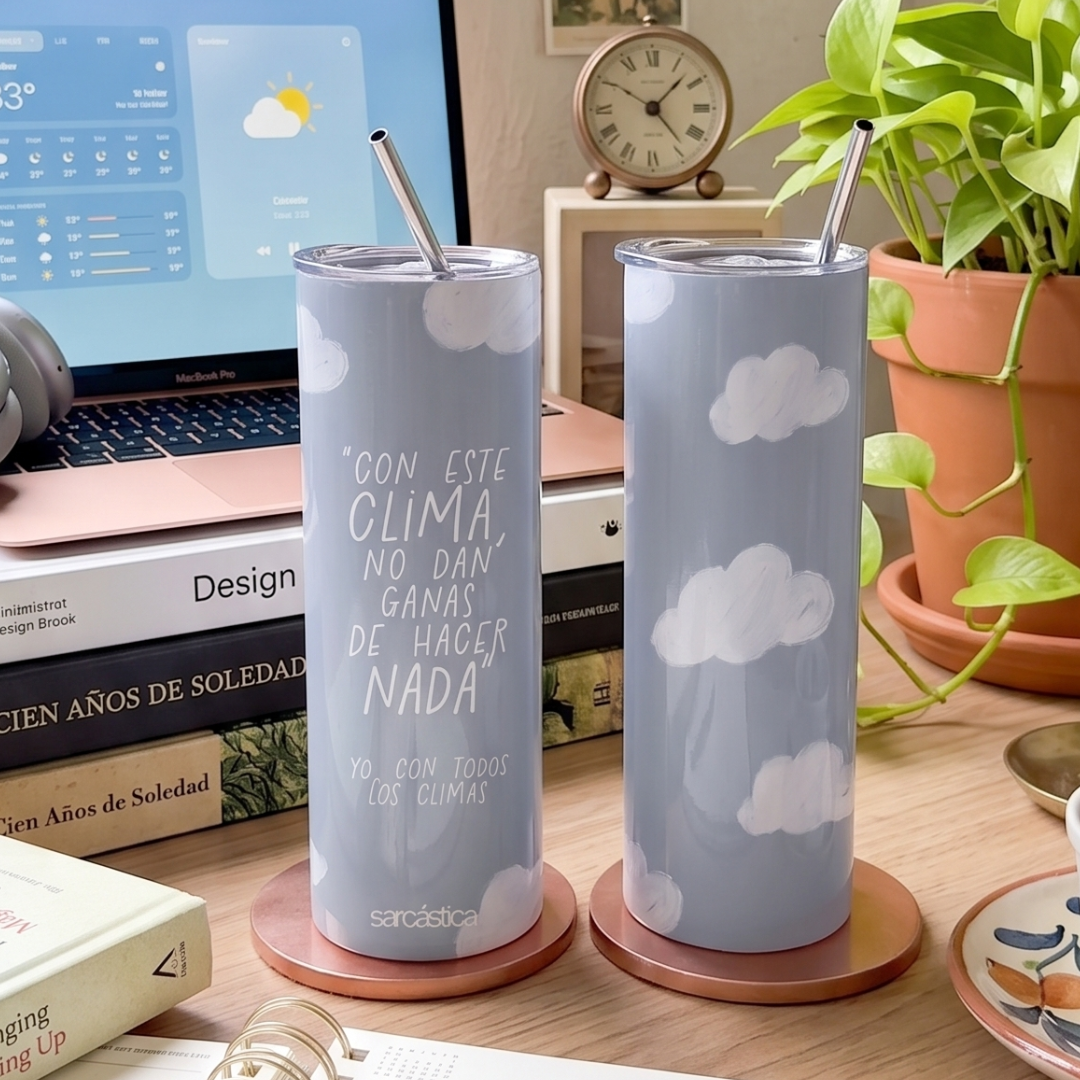 Tumbler - "Con este clima, no me dan ganas de hacer nada"