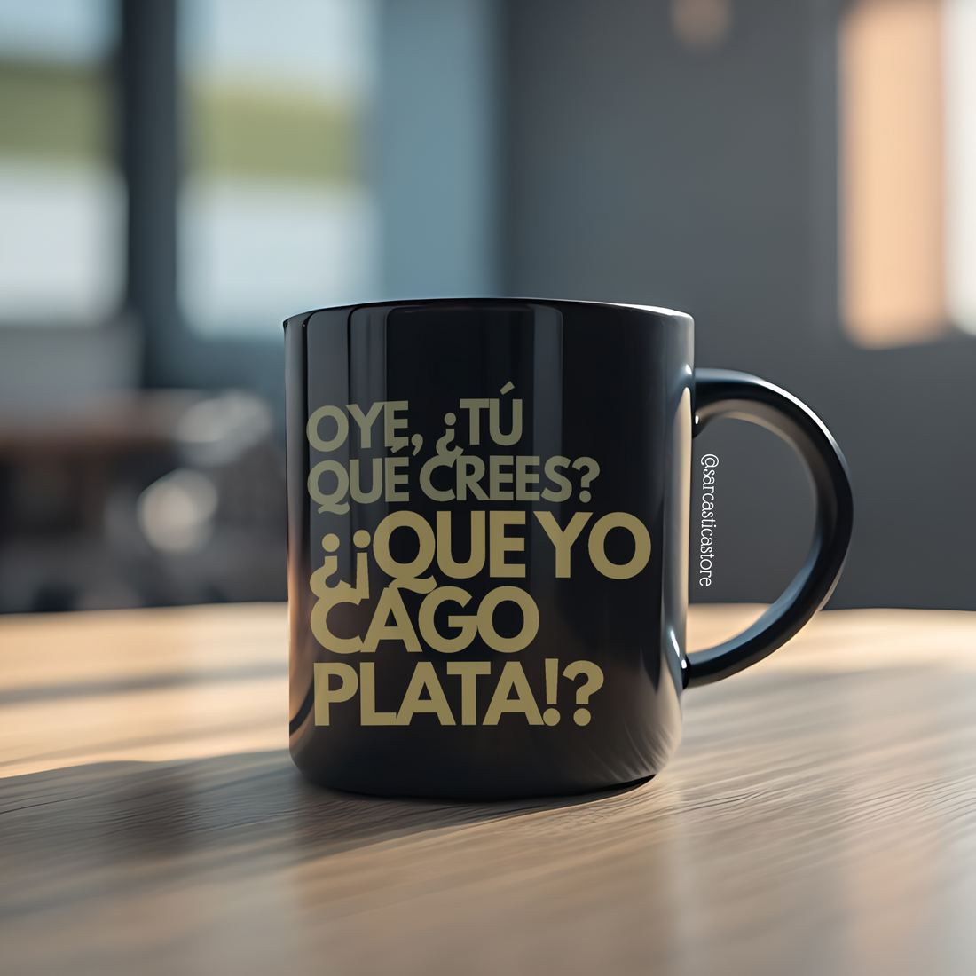 Taza Mamá - Oye, ¿Tú qué crees?¿¡Que yo cago plata!?