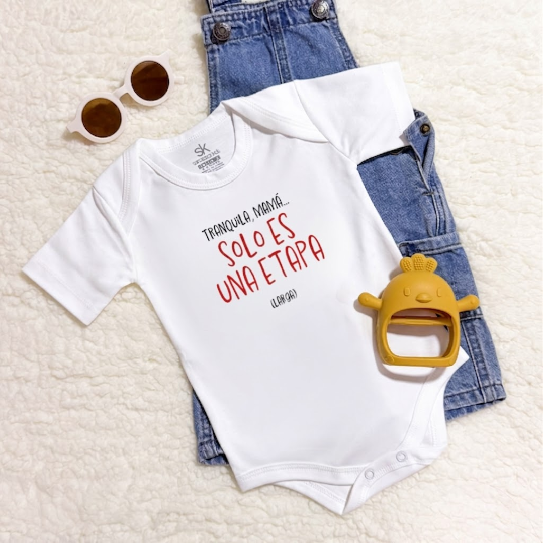 Body para Bebé Mamá - Tranquila mamá... solo es una etapa (larga)