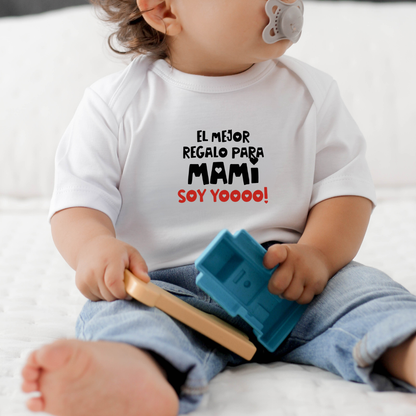 Body para Bebé Mamá - El mejor regalo para mami soy yooo!