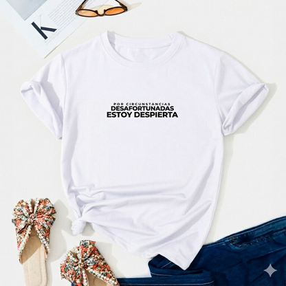 Polo Mujer Por circunstancias desafortunadas estoy despierta