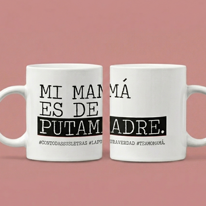Taza Mamá - Mi mamá es de puta madre