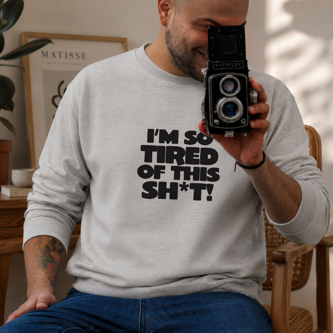 Polera Individual l Papá - I´m so tired of this sh*t!