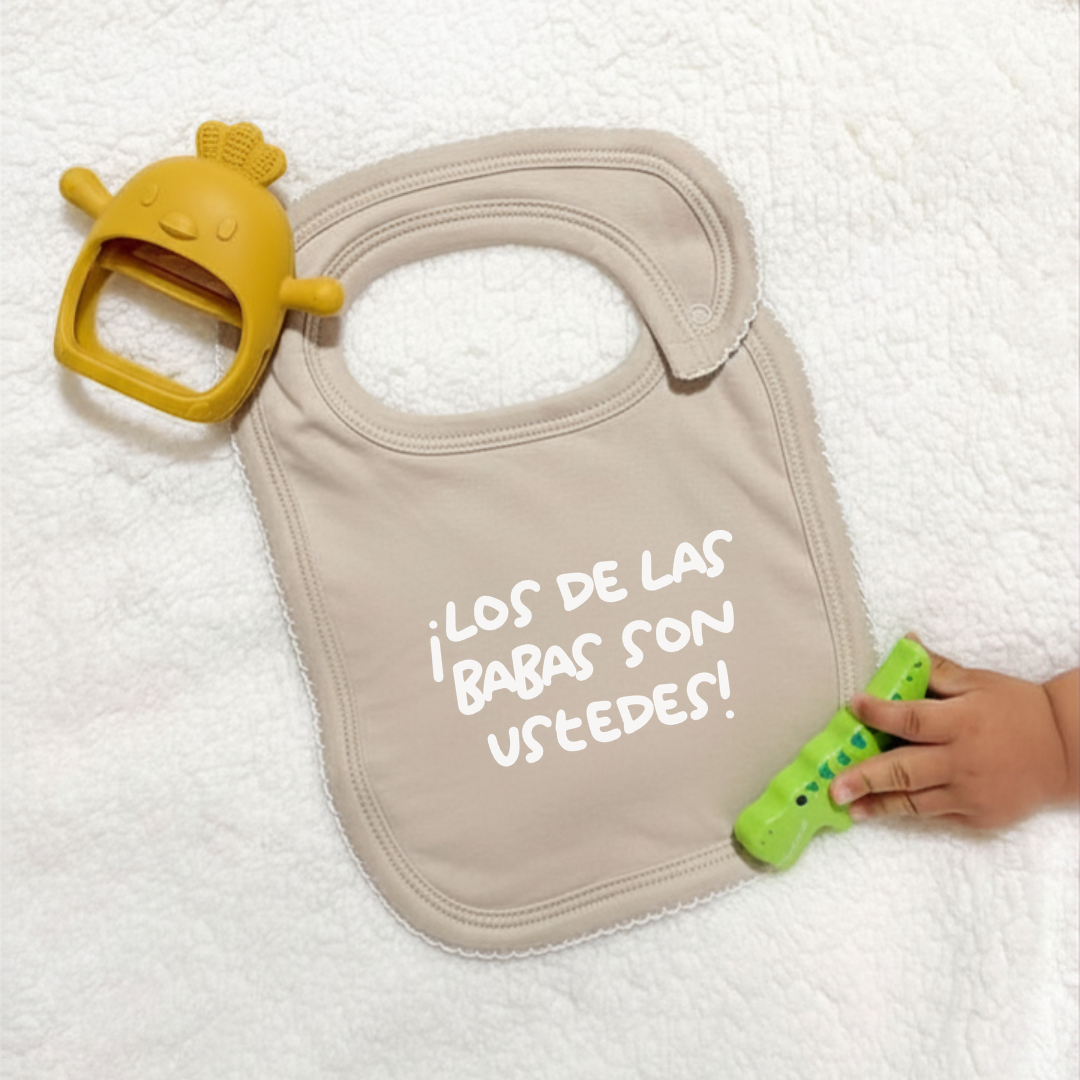 Babero ¡Los de las babas son ustedes!