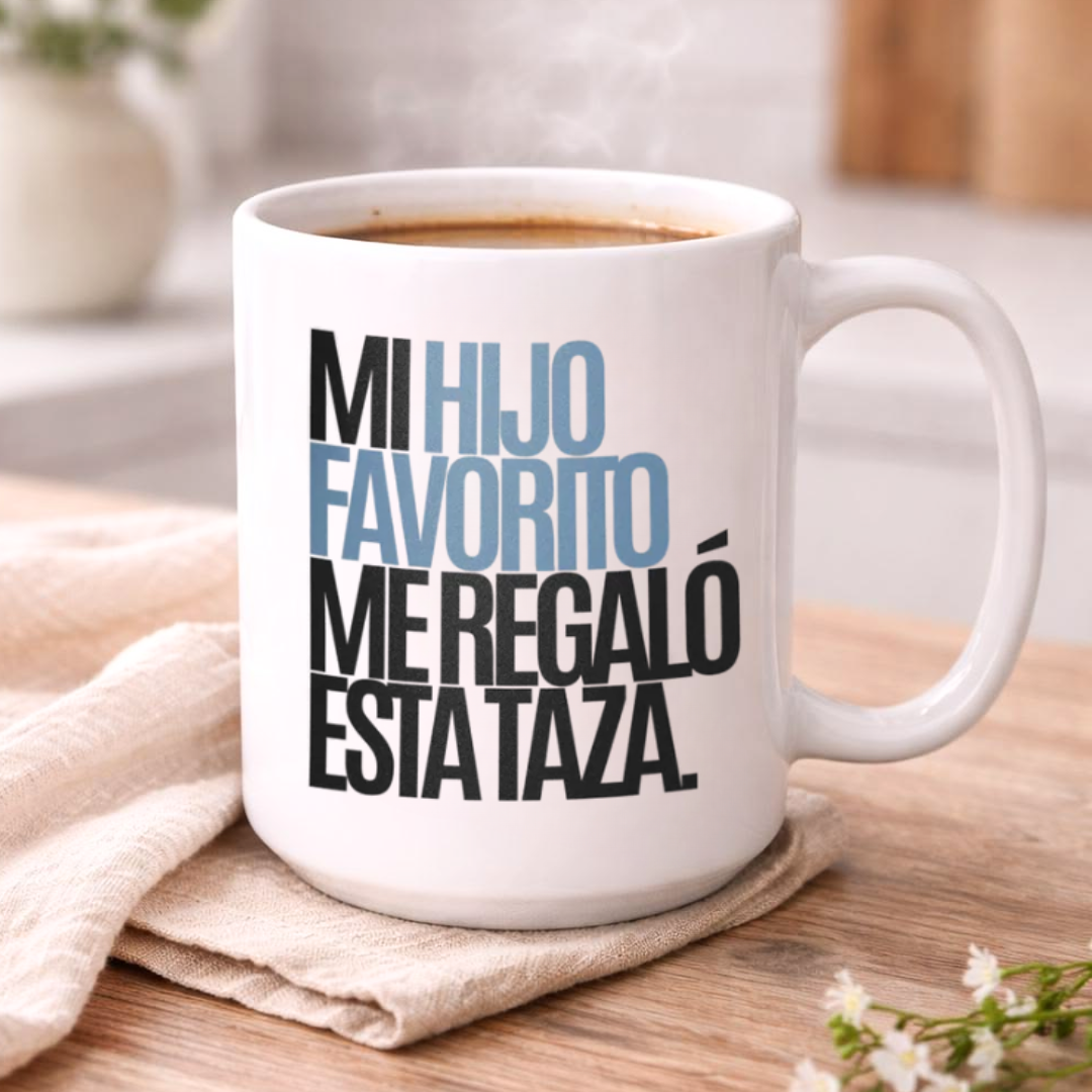 Taza Mamá - Mi hija/o favorita/o me regaló esta taza.