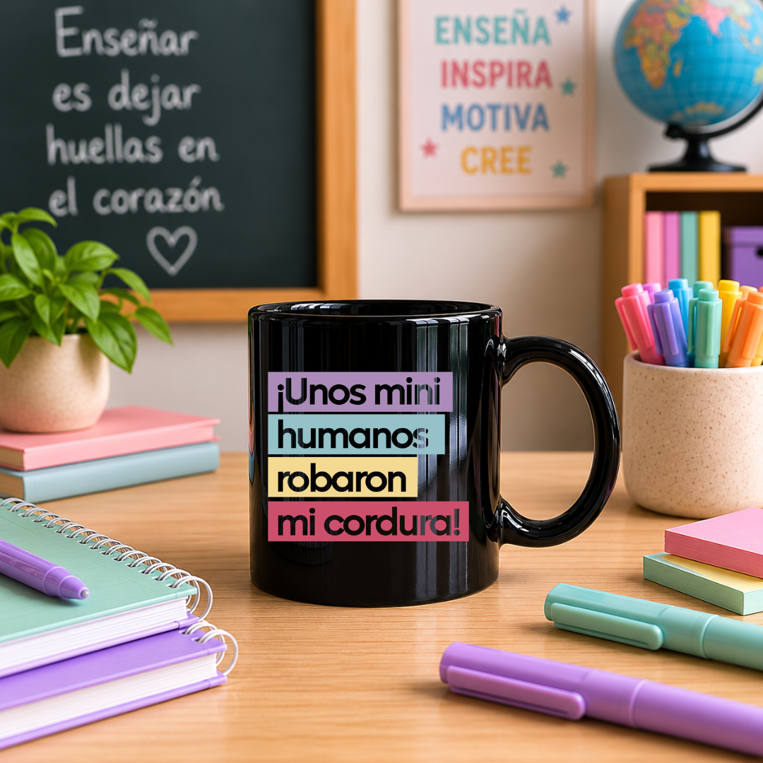 Taza l Para Maestra - ¡Unos mini humanos robaron mi cordura!