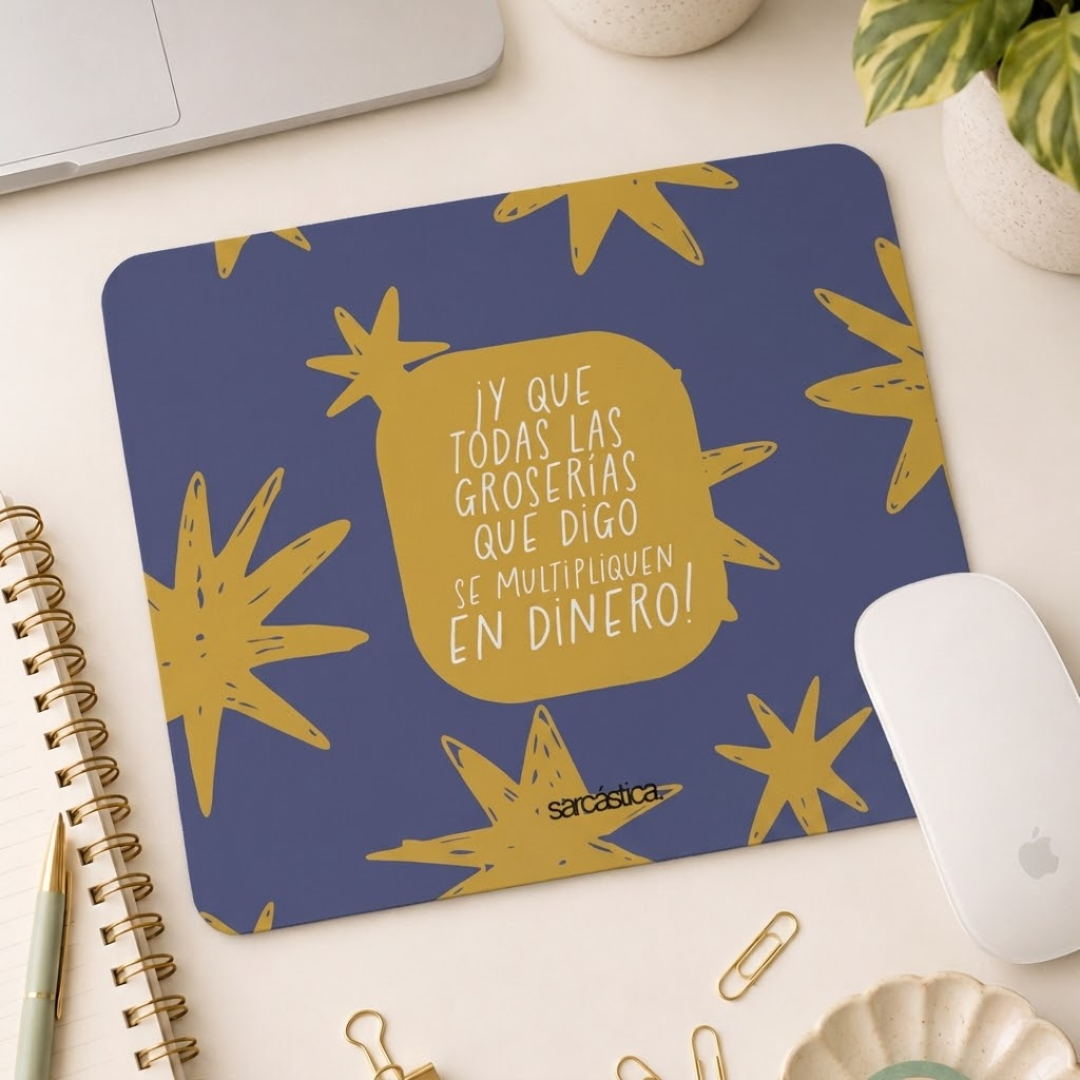 Mousepad - ¡Y que todas las groserías que digo se multipliquen en dinero!