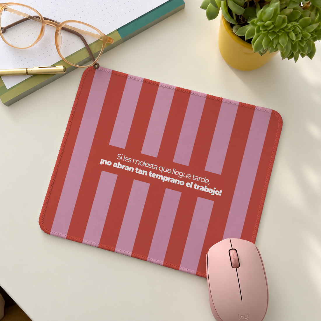 Mousepad Colección 2027 - ¡No abran tan temprano el trabajo!