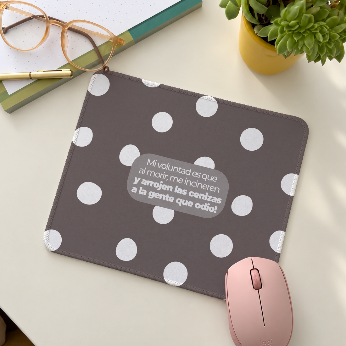 Mousepad Colección 2027 - Mi voluntad es que al morir