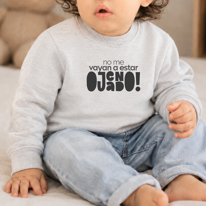 Polera l Para Bebé - No me vayan a estar ojeando!