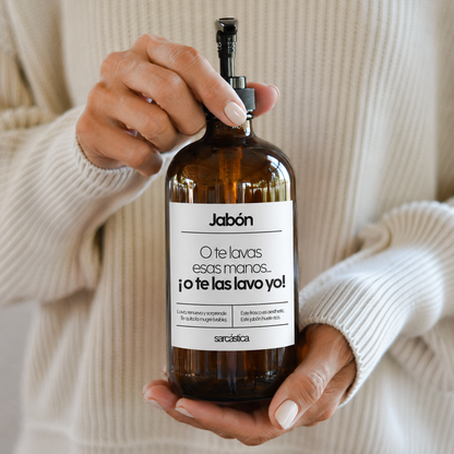 Dispensador [Jabón] - O te lavas esas manos... ¡o te las lavo yo!
