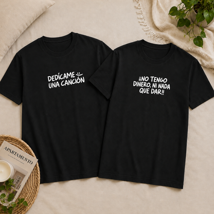 Polos Match Pareja "Dedícame una canción" -"No tengo dinero ni nada que dar!"