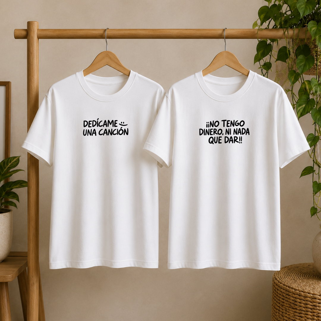 Polos Match Pareja "Dedícame una canción" -"No tengo dinero ni nada que dar!"
