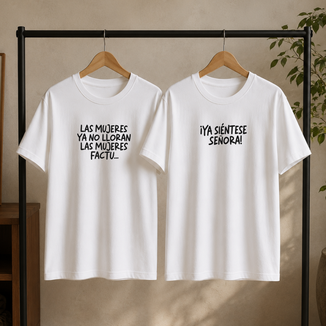Polos Match Pareja "Las Mujeres ya no lloran ..." - "Ya siéntese señora!"